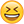 :Smiling_Face_with_Tightly_Closed_eyes_large(24x24):