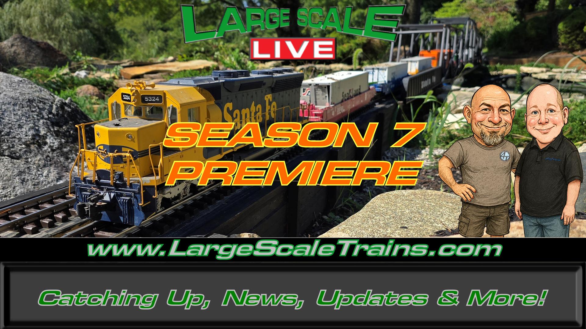 Large Scale Live season 7 premiere "Catching Up With Our Fans, Plus News, Updates & More!"